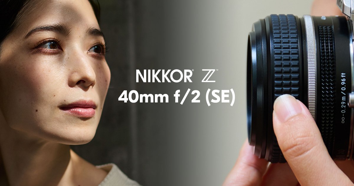 NIKKOR Z 40mm f/2 (SE) | Interchangeable Lens for Mirrorless Cameras